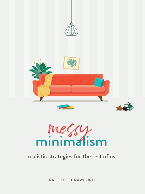 Title details for Messy Minimalism by Rachelle Crawford - Wait list